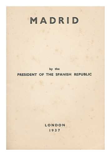 SPAIN. PRESIDENT (1936-1939 : AZANA). FRIENDS OF SPAIN - Madrid : by the President of the Spanish republic