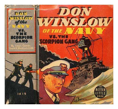 MARTINEK, LT. COMDR. FRANK V. - Don Winslow of the Navy