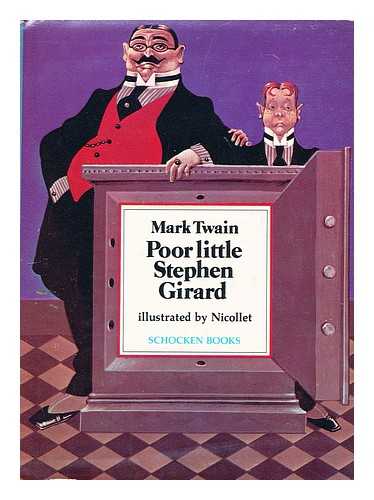 TWAIN, MARK;  NICOLLET (ILLUS.) - Poor little Stephen Girard