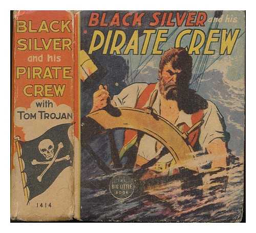 WHITMAN PUBLISHING CO. (RACINE, WISCONSIN) - Black Silver and his pirate crew (with Tom Trojan)