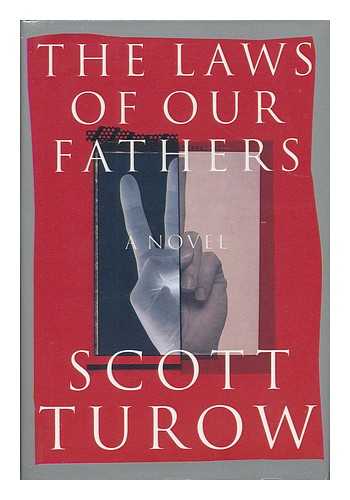 TUROW, SCOTT - The laws of our fathers / Scott Turow
