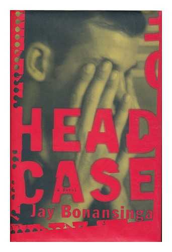 BONANSINGA, JAY R. - Head case / Jay Bonansinga