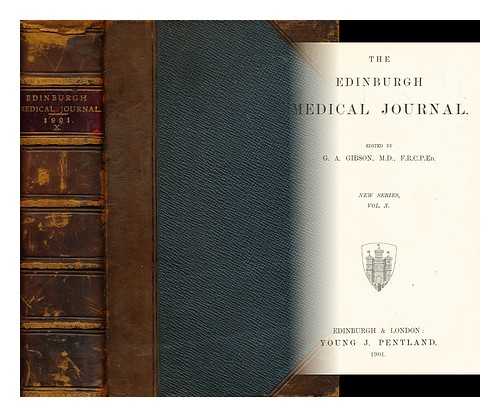 Gibson, G. A.  (M. D.) - The edinburgh medical journal [Vol. x]