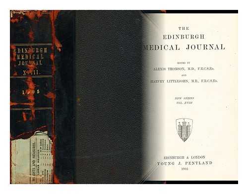 THOMSON, ALEXIS; LITTLEJOHN, HARVEY - The edinburgh medical journal [Vol. xviii]