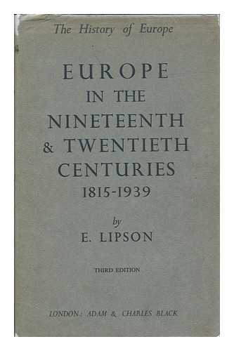 LIPSON, E. (EPHRAIM), (1888-1960) - Europe in the XIXth & XXth centuries, 1815-1939