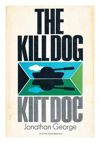 GEORGE, JONATHAN - The kill dog