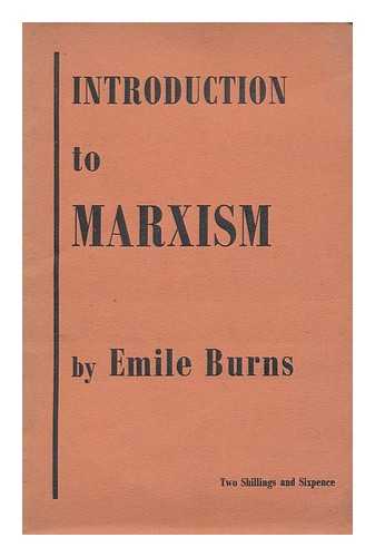 Burns, Emile (1889-1972). Marx, Karl (1818-1883) - An introduction to Marxism