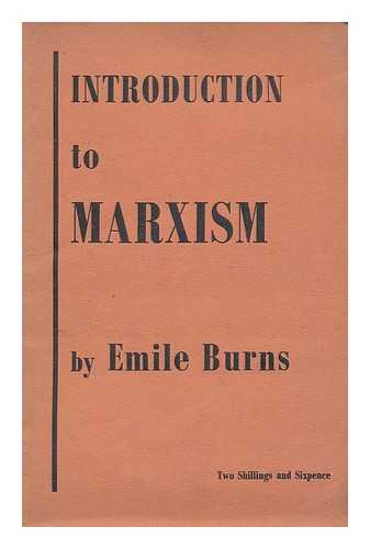 BURNS, EMILE (1889-1972). MARX, KARL (1818-1883) - An introduction to Marxism