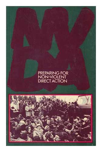 CLARK, HOWARD (1950-) CAMPAIGN FOR NUCLEAR DISARMAMENT - Preparing for nonviolent direct action / Howard Clark ... et al.