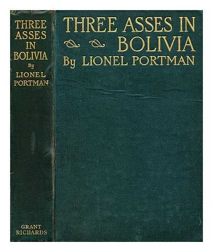 PORTMAN, LIONEL - Three asses in Bolivia / Lionel Portman