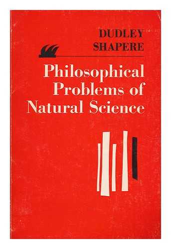 SHAPERE, DUDLEY, ED. - Philosophical problems of natural science