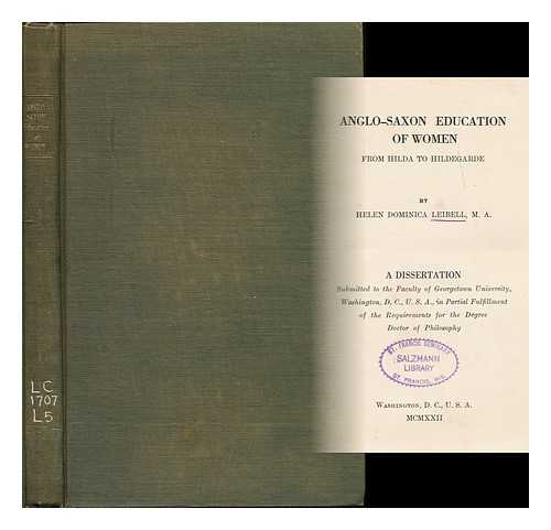 LEIBELL, JANE FRANCES, SISTER (B. 1877) - Anglo-Saxon education of women, from Hilda to Hildegarde