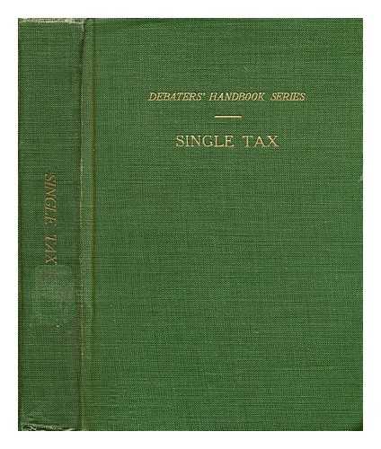 BULLOCK, EDNA D. - Selected articles on single tax / compiled by Edna D. Bullock.