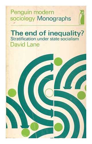 LANE, DAVID STUART - The end of inequality? Stratification under state socialism