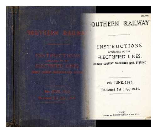 SOUTHERN RAILWAY (GREAT BRITAIN) - Southern Railway: Instructions applicable to the electrified lines (Direct current conductor rail system.)
