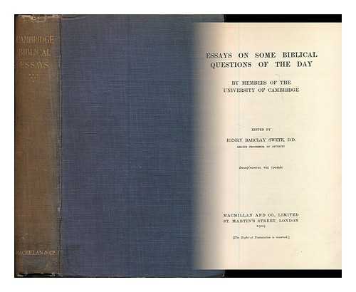 SWETE, HENRY BARCLAY (1835-1917, ED.) ;  UNIVERSITY OF CAMBRIDGE, ENGLAND - Essays on some biblical questions of the day