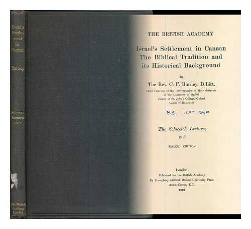 BURNEY, CHARLES FOX (1868-1925) - Israel's settlement in Canaan : the biblical tradition and its historical background