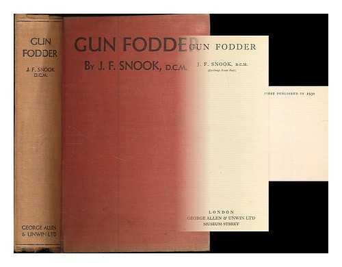 SNOOK, J. F. - Gun fodder / [by] J. F. Snook