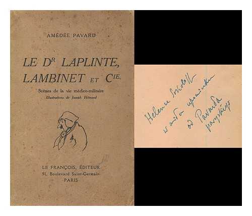 PAVARD, AMEDEE - Le Dr. laplinte, lambinet et cie : scenes de la vie medico-militaire / Illustrations de Joseph Hemard