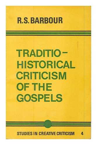 BARBOUR, ROBERT STEWART - Traditio-historical criticism of the Gospels : some comments on current methods