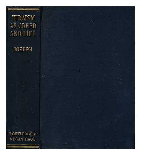 JOSEPH, MORRIS (1848-1930) - Judaism As Creed and Life