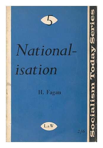 FAGAN, HYMAN (1903-) - Nationalisation