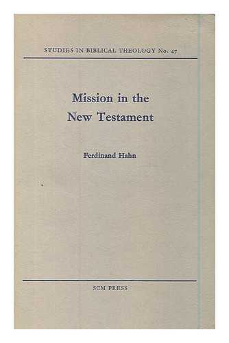 HAHN, FERDINAND (1926-) - Mission in the New Testament