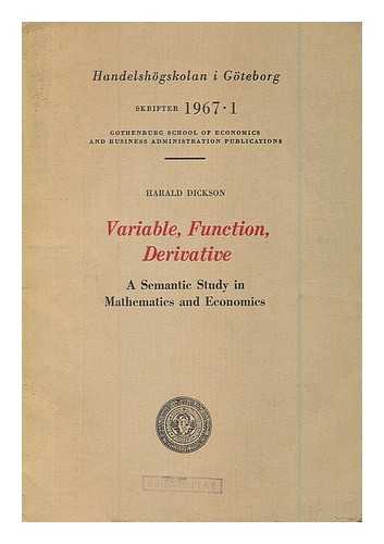DICKSON, HARALD - Variable, function, derivative. A semantic study in mathematics and economics
