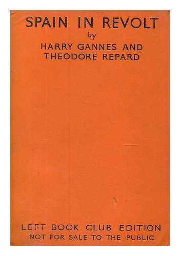 GANNES, HARRY. REPARD, THEODORE - Spain in revolt