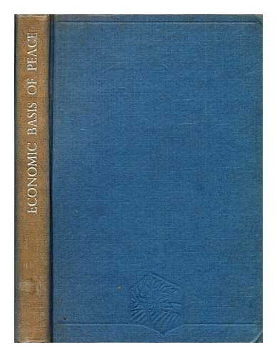 MEADE, J. E. (JAMES EDWARD) (1907-?) - The economic basis of a durable peace