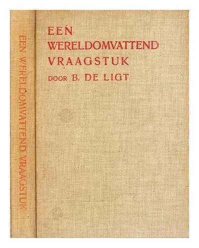 LIGT, BART DE (1883-1938) - Een wereldomvattend vraagstuk gandhi en de oorlog
