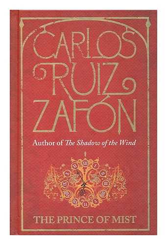 RUIZ ZAFON, CARLOS (1964-) - The prince of mist