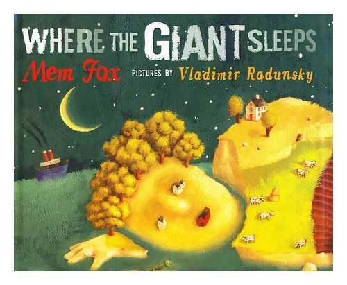 FOX, MEM; RADUNSKY, VLADIMIR (ILLUS.) - Where the giant sleeps