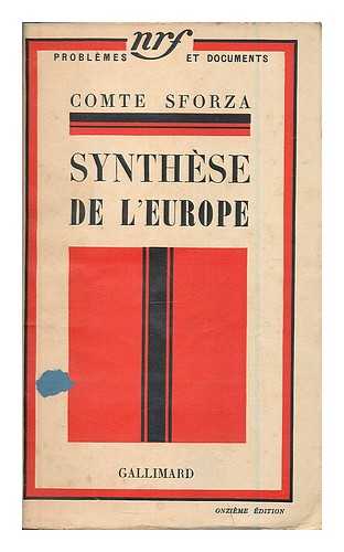 SFORZA, CARLO, CONTE (1872-1952) - Synthese de l'Europe  : apparences diplomatiques et realites psychologiques / Comte Sforza