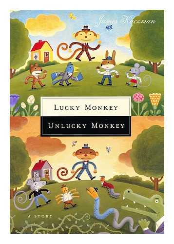 KACZMAN, JAMES - Lucky monkey, unlucky monkey : a story