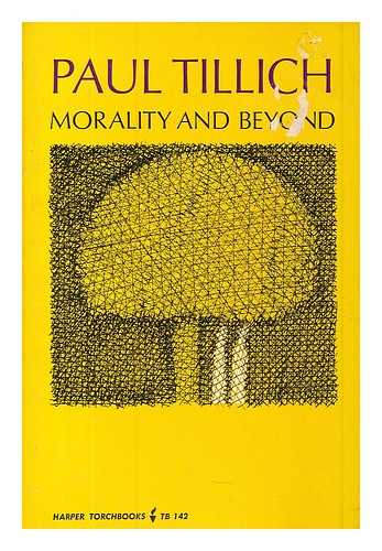 TILLICH, PAUL (1886-1965) - Morality and beyond