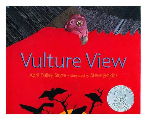 PULLEY SAYRE, APRIL; JENKINS, STEVE (ILLUS.) - Vulture view