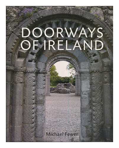 FEWER, MICHAEL - Doorways of Ireland / Michael Fewer