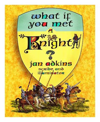 Adkins, Jan - What if you met a knight