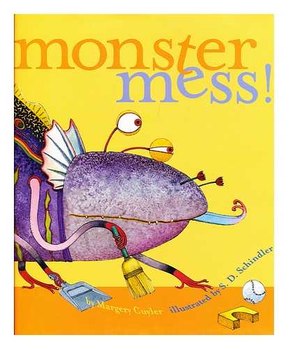 CUYLER, MARGERY; SCHINDLER, S D (ILLUS.) - Monster mess!