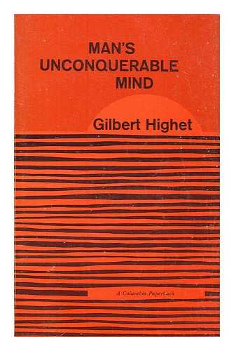 HIGHET, GILBERT (1906-1978) - Man's unconquerable mind