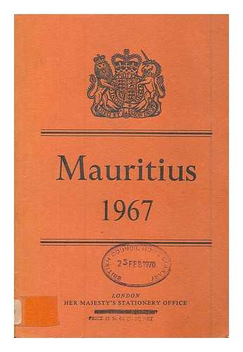 GREAT BRITAIN. COMMONWEALTH OFFICE - Mauritius report for the year 1967
