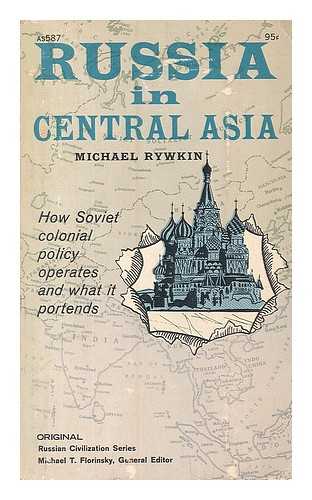 RYWKIN, MICHAEL - Russia in Central Asia
