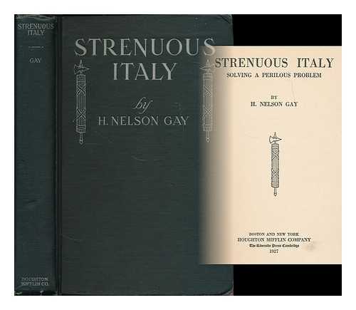 GAY, H. NELSON (HARRY NELSON), (1870-1932) - Strenuous Italy, solving a perilous problem