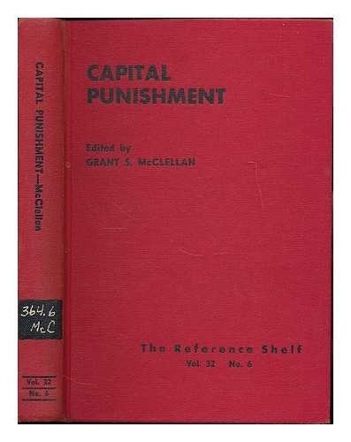 MCCLELLAN, GRANT S. (ED.) - Capital punishment