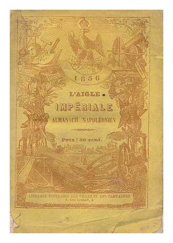 Anon - L'aigle imperiale almanach Napoleonien 1856