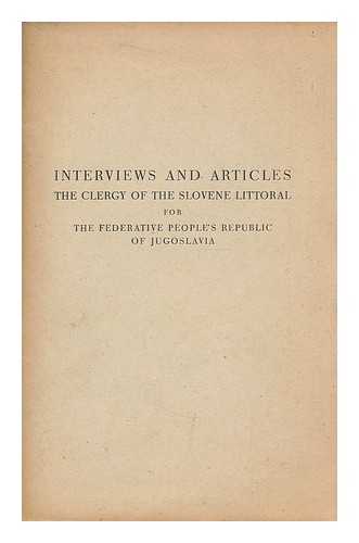 GREGORCICEVA ZALOZBA (FIRM) - Interviews and articles : the clergy of the Slovene littoral for the Federative People's Republic of Jugoslavia