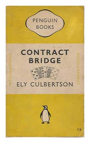 CULBERTSON, ELY (1891-1955) - Contract bridge for everyone