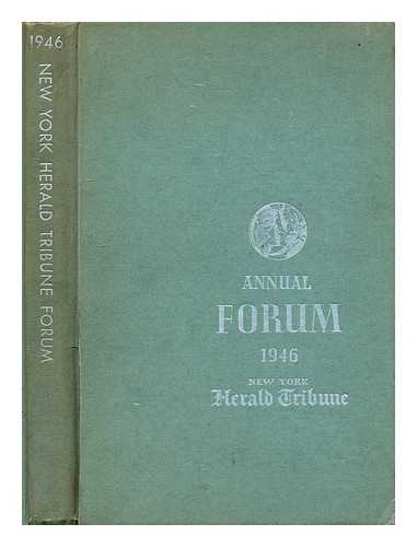 NEW YORK HERALD TRIBUNE - The struggle for justice as a world force : report of the New York Herald Tribune annual forum at the Waldorf-Astoria, New York City, Oct. 28, 29, and 30, 1946