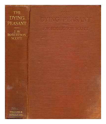 ROBERTSON SCOTT, J. W. - The dying peasant and the future of his sons